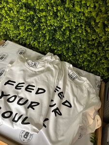 White Tee: Feed Your Soul Staple - Short Sleeved in white w/ black logo